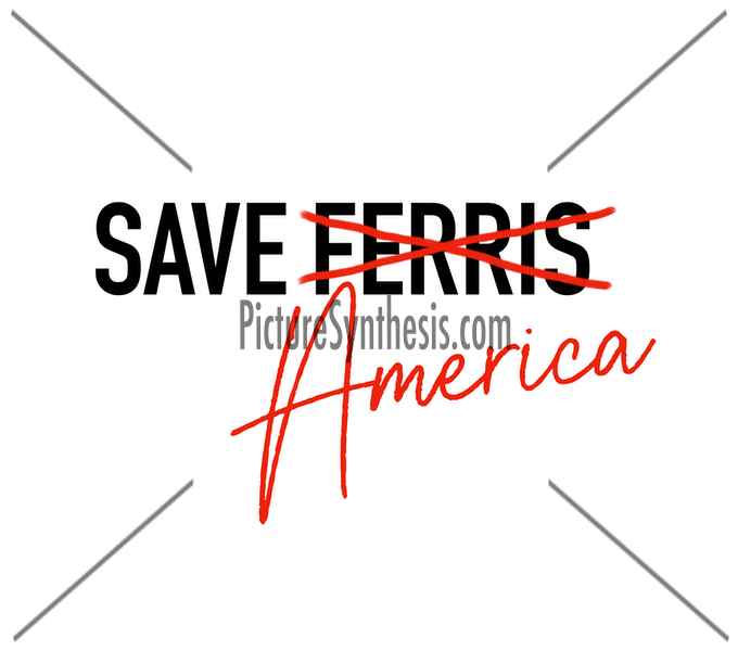 Save Ferris / Save America